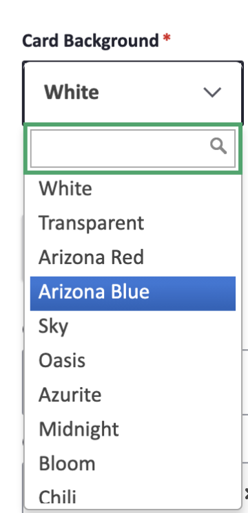 dropdown of brand colors which can be applied to the cards. Full list available on brand website.